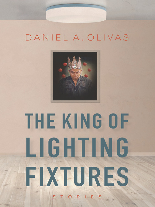 Upplýsingar um The King of Lighting Fixtures eftir Daniel A. Olivas - Biðlisti